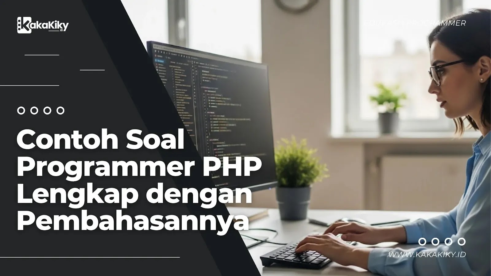 kakakiky_id's tweet card. Siap menguji kemampuan PHP-mu? Yuk, intip contoh soal programmer PHP lengkap dengan pembahasannya di sini! Cocok buat kamu yang lagi belajar atau pers