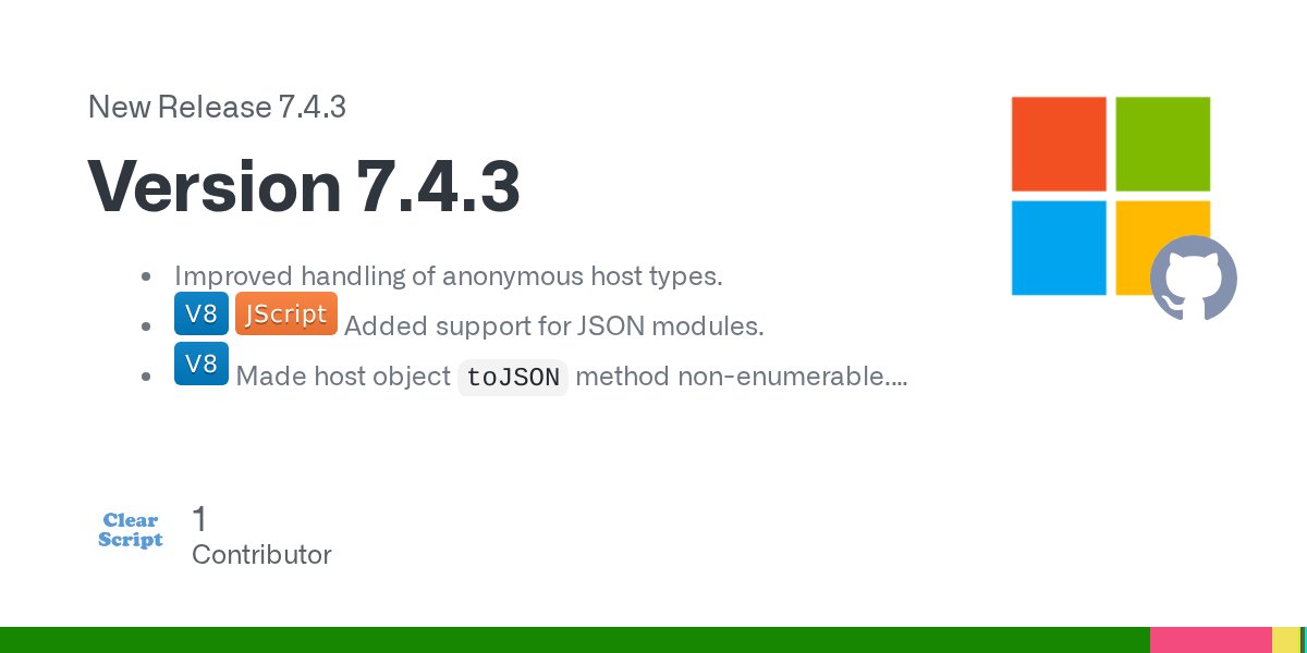 ClearScriptLib's tweet card. Improved handling of anonymous host types. Added support for JSON modules. Made host object toJSON method non-enumerable. Added enhanced compilation APIs (GitHub Issue #521). Added debugger co...