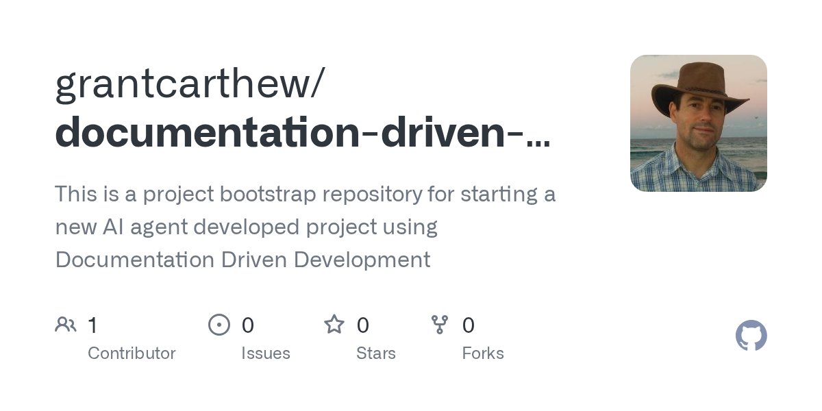 GrantCarthew's tweet card. This is a project bootstrap repository for starting a new AI agent developed project using Documentation Driven Development - grantcarthew/documentation-driven-development-template