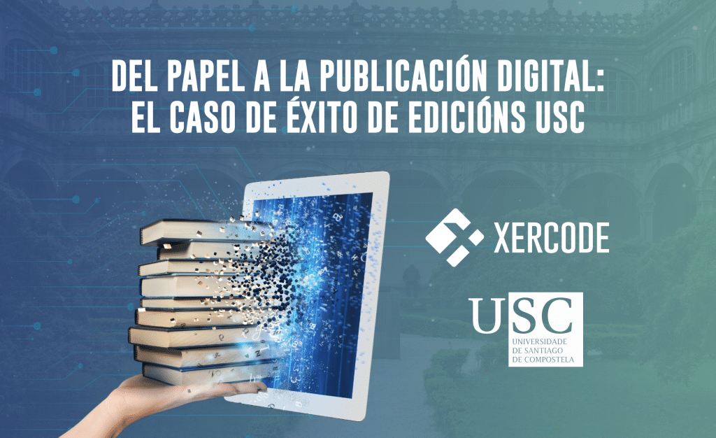 xercode's tweet card. Caso de éxito: EDICIÓNS USC actualiza sus procesos editoriales, mejorando agilidad, eficiencia y calidad en la edición académica.