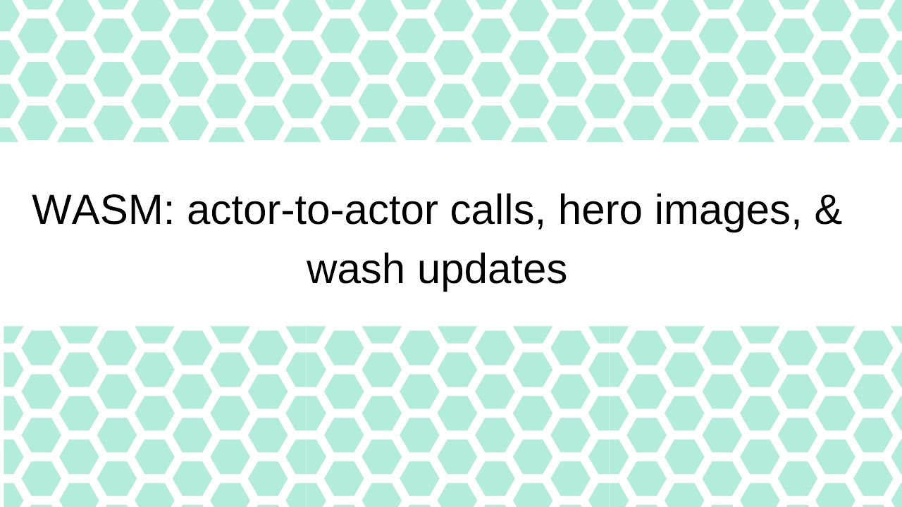wascc_runtime's tweet card. wasmcloud: actor-to-actor calls, hero images, & wash updates