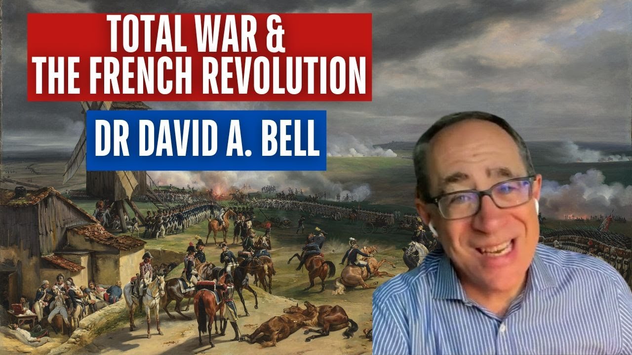 DavidAvromBell's tweet card. French Revolution & The First Total War with Dr David Bell