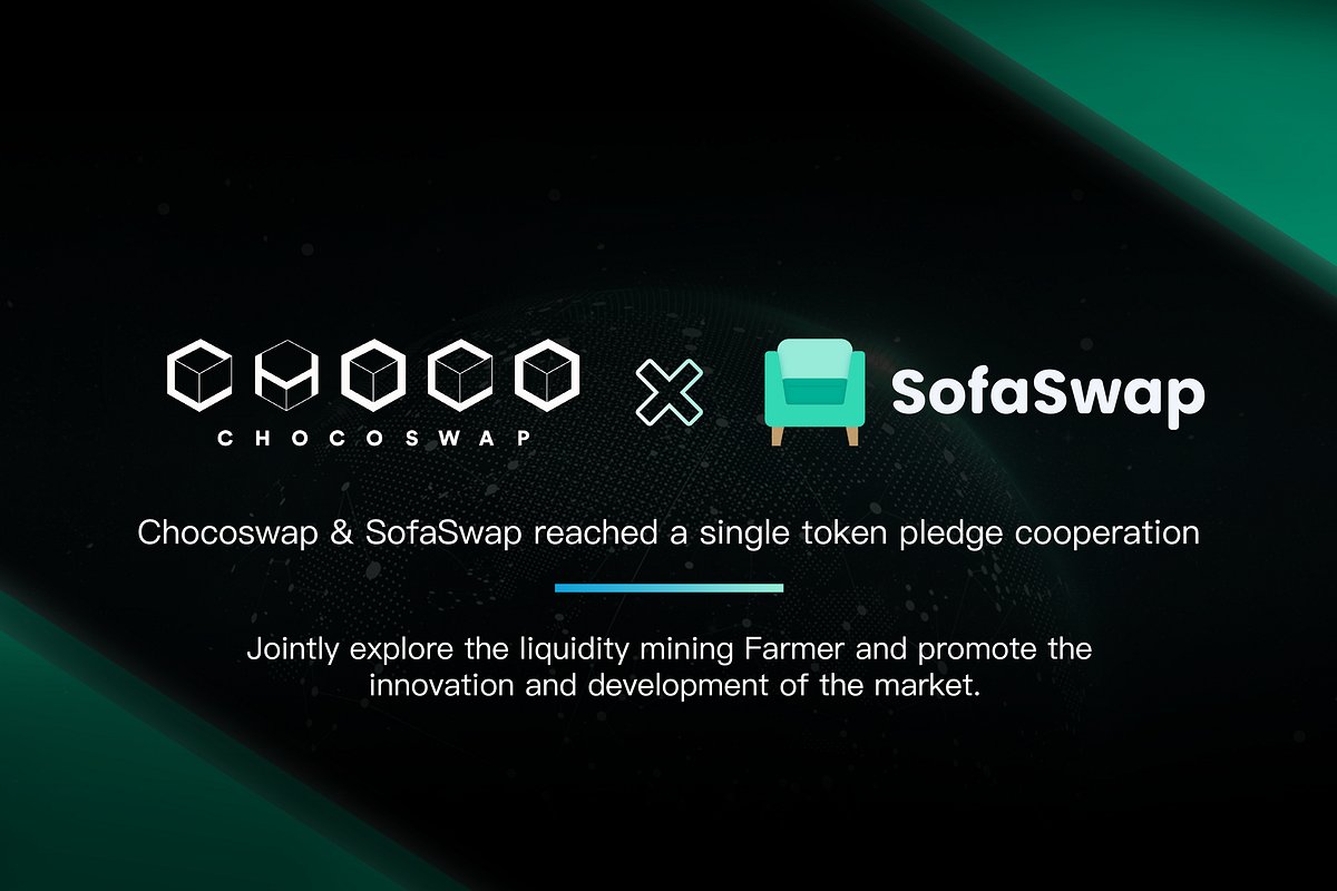 SofaswapO's tweet card. SofaSwap and Chocoswap（VNLA）have entered into a single token pledge partnership to jointly explore the liquidity mining Farmer and promote…