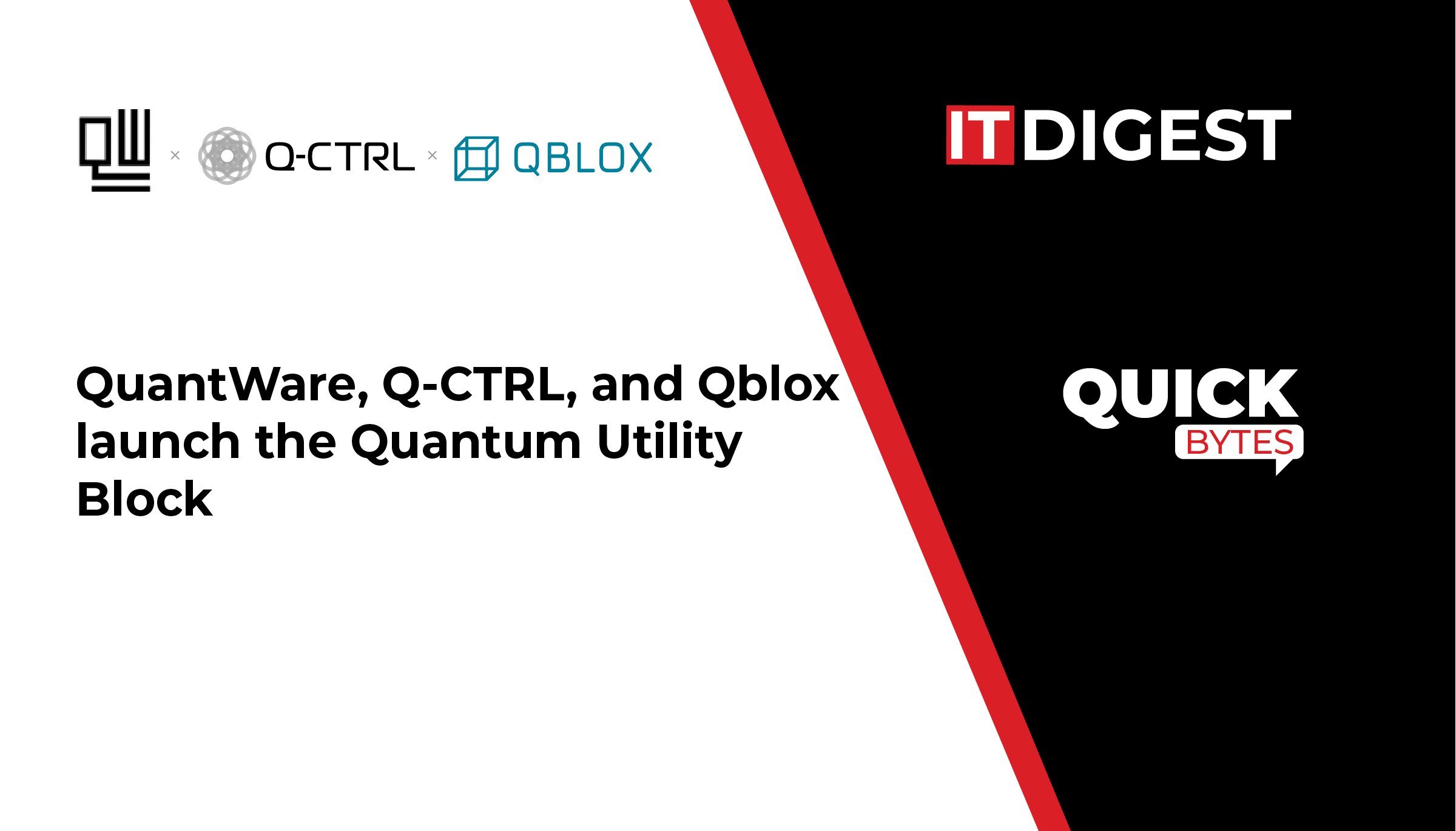 ITDigestmag's tweet card. QuantWare, Q-CTRL, & Qblox unveil Quantum Utility Block, a modular, full-stack reference design aimed at accelerating scalable, high-performance quantum.