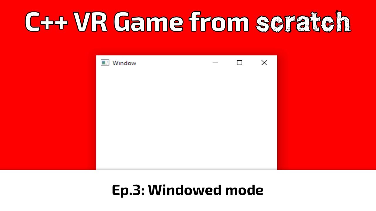 omigamedev's tweet card. C++ VR Game from scratch: E03 - Windowed mode