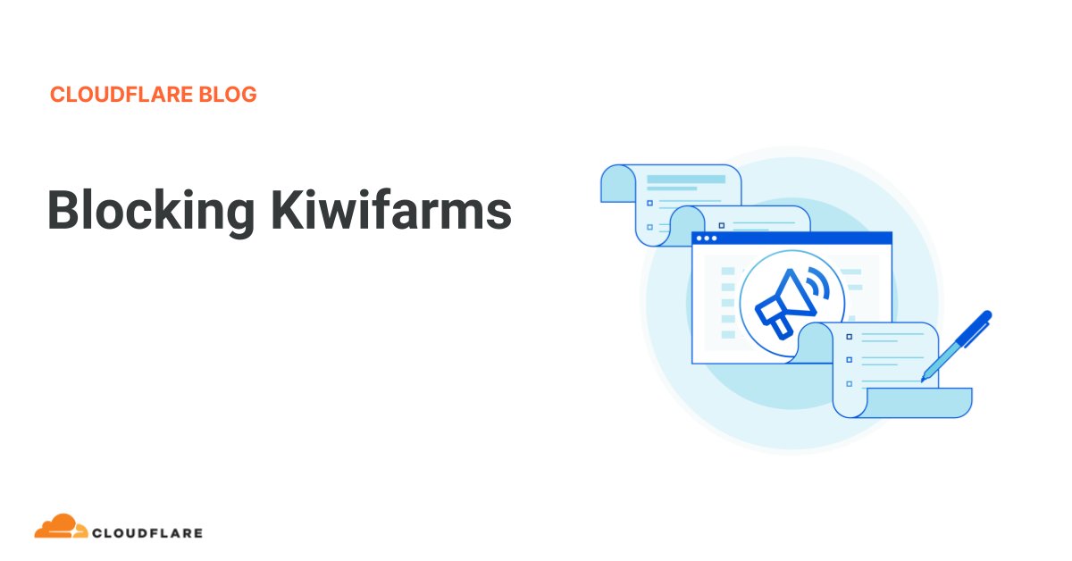 eastdakota's tweet card. We have blocked Kiwifarms. Visitors to any of the Kiwifarms sites that use any of Cloudflare's services will see a Cloudflare block page and a link to this post.