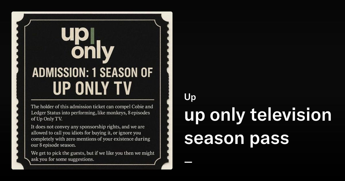 cobie's tweet card. up only television season pass - Up | OpenSea