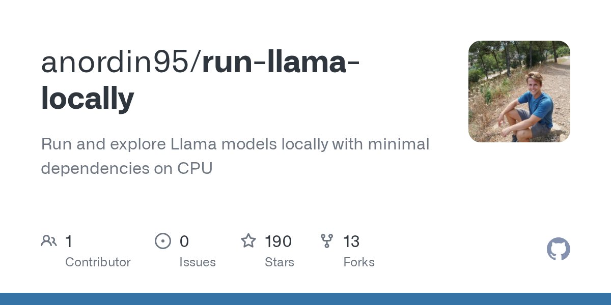 grandiopanda's tweet card. Run and explore Llama models locally with minimal dependencies on CPU - anordin95/run-llama-locally
