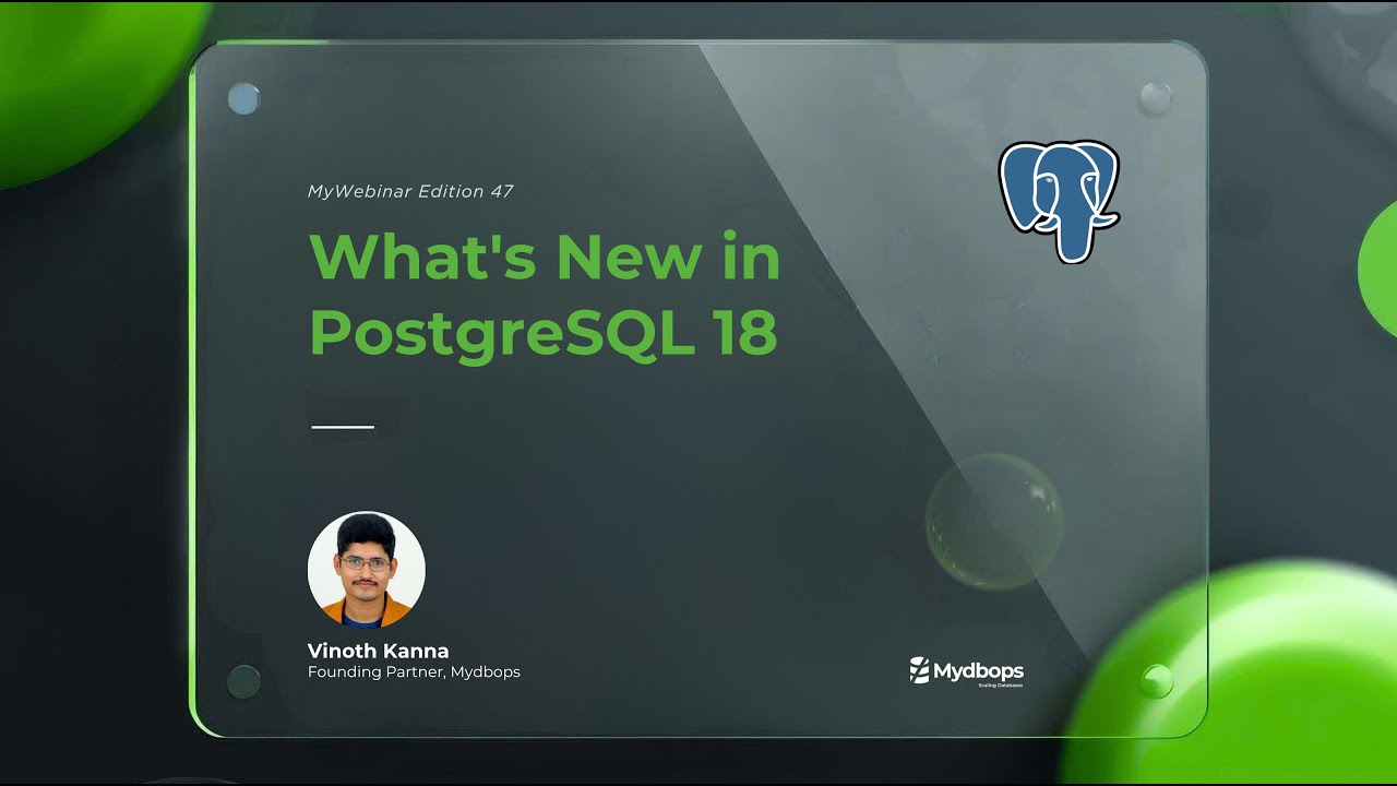 MydbopsOfficial's tweet card. What's New in PostgreSQL 18: | Mydbops Webinar 47 | Vinoth Kanna