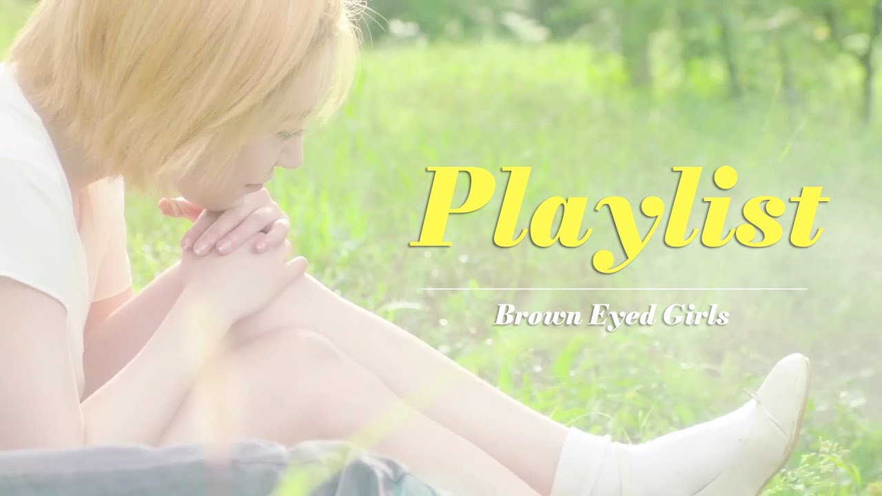 Fu_Bubkyu's tweet card. [𝐏𝐥𝐚𝐲𝐥𝐢𝐬𝐭] 봄에 듣기 좋은🌸 | 브라운아이드걸스(브아걸) 노래 모음 | 플레이리스트