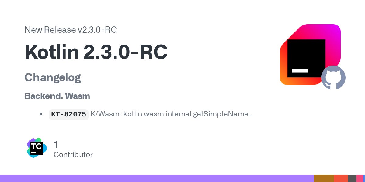 nicolaou_nicos's tweet card. Changelog Backend. Wasm KT-82075 K/Wasm: kotlin.wasm.internal.getSimpleName crashes on iOS Safari older than 26 Compiler KT-82138 Debugger: Cannot evaluate JvmInline value class parameter KT-784...