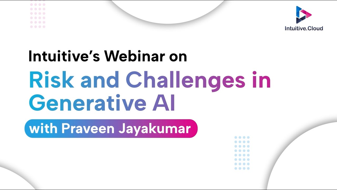 Intuitiveai_'s tweet card. Risk and Challenges in Generative AI | Webinar | Praveen Jayakumar |...