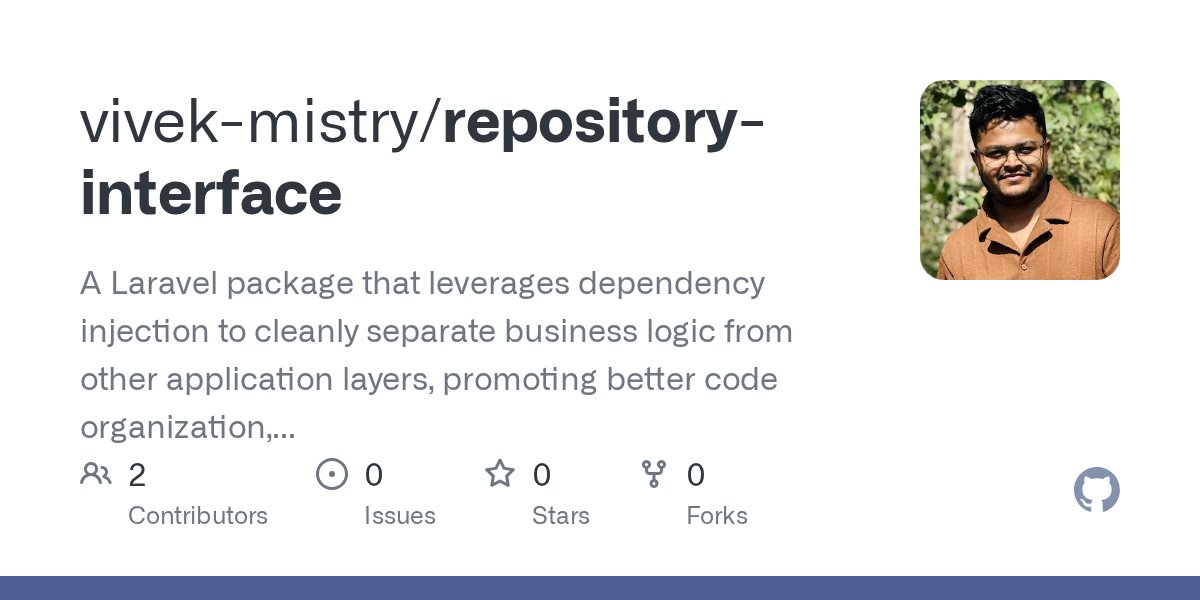 _vivek_mistry_'s tweet card. A Laravel package that leverages dependency injection to cleanly separate business logic from other application layers, promoting better code organization, testability, and adherence to SOLID princ...