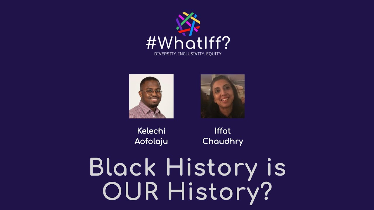 WhatIffAV's tweet card. WhatIff Black History is OUR History? with Kelechi Aofolaju