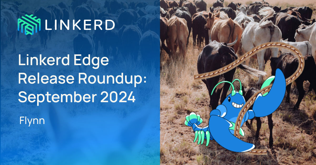 Linkerd's tweet card. What you need to know about the most recent Linkerd edge releases, September 2024 edition!