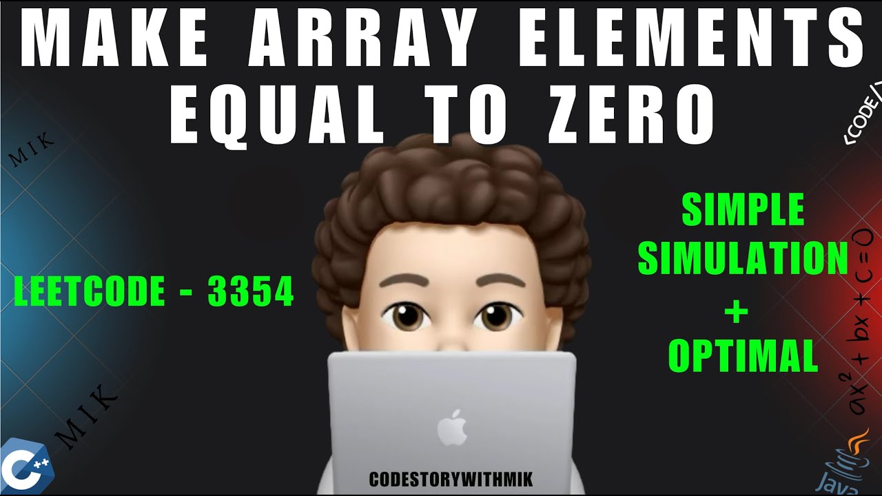CSwithMIK's tweet card. Make Array Elements Equal to Zero | Brute Force | Optimal | Detailed...