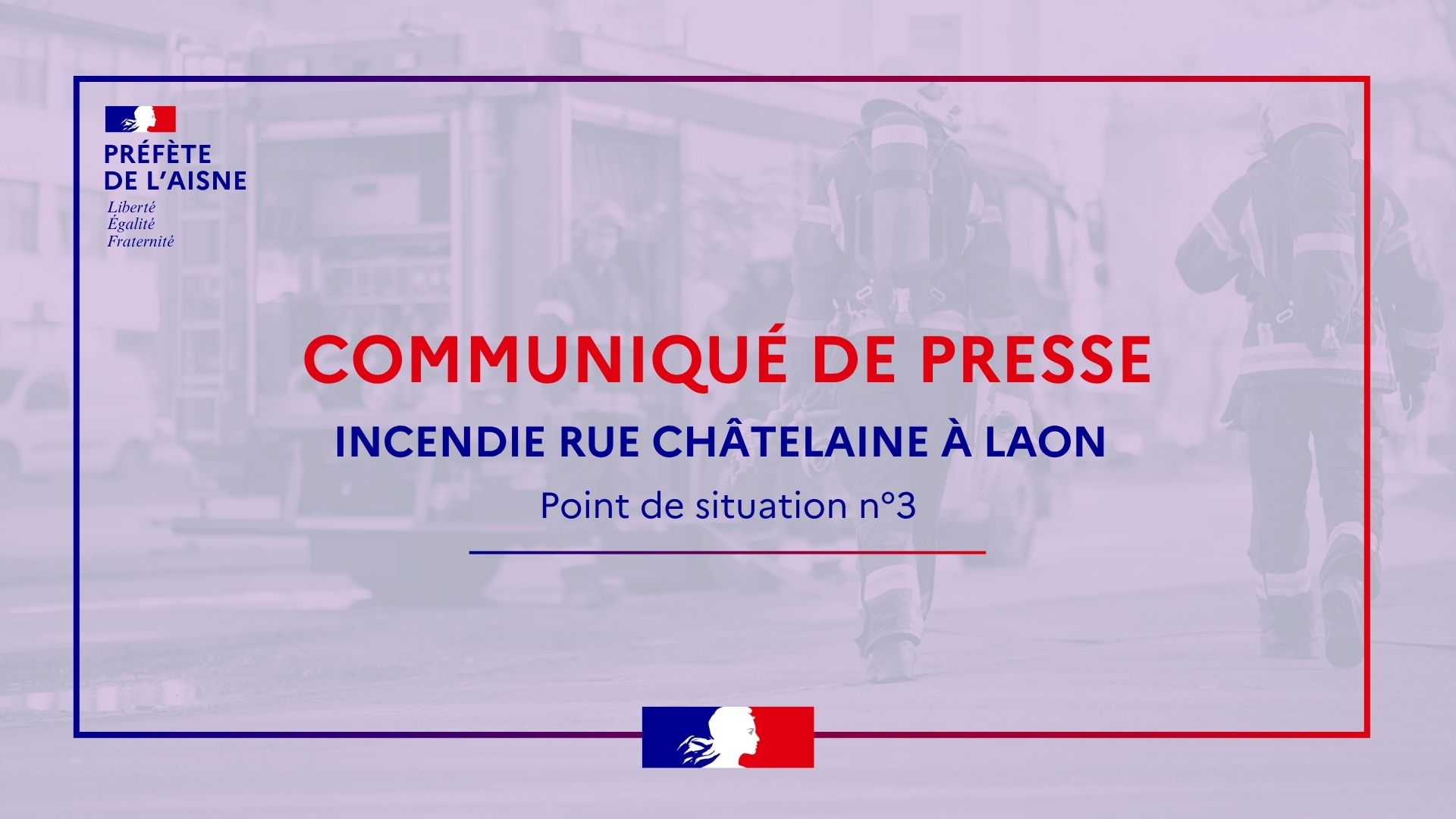 Prefet02's tweet card. Incendie rue châtelaine à Laon : point de situation n°3