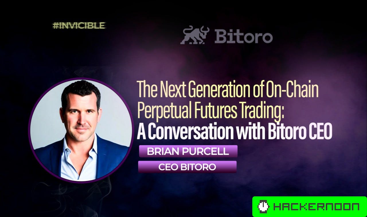 hackernoon's tweet card. Bitoro CEO Brian Purcell on the future of on-chain perpetual futures trading and decentralized derivatives.