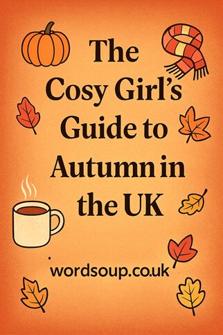 WordSoupBlog's tweet card. Embrace autumn the cosy way from chunky knits to pumpkin spice. Here’s your guide to enjoying the UK’s most magical season in style.