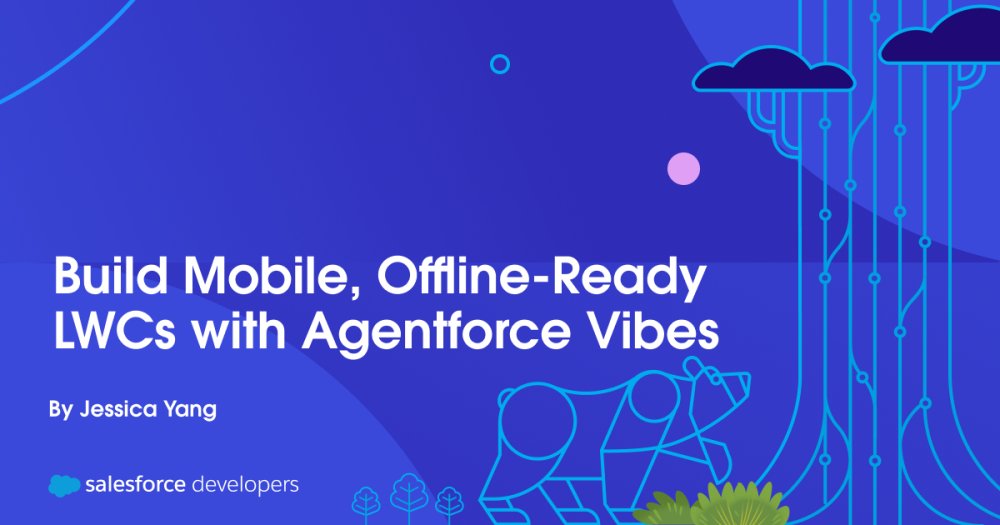 SalesforceDevs's tweet card. Use Agentforce Vibes to create mobile-optimized LWCs for offline use and leverage native mobile capabilities.