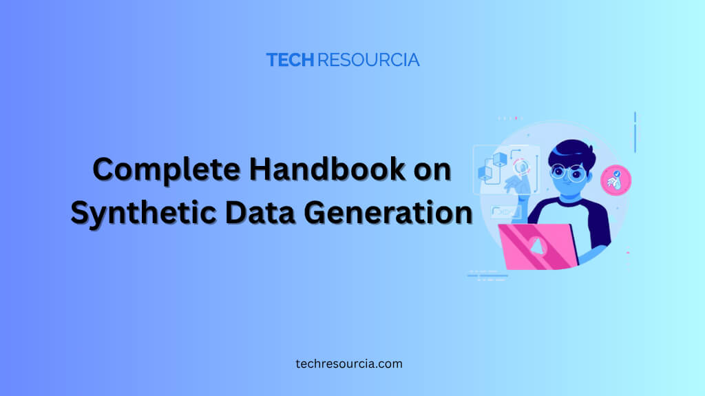 TechResourcia's tweet card. This article provide information about Synthetic Data Generation including its method, Importance, Benefits and Types in detailed.