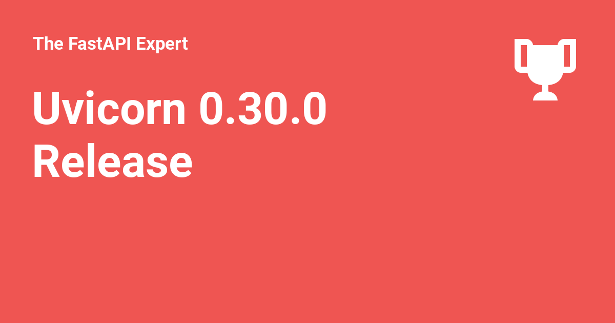 marcelotryle's tweet card. Uvicorn 0.30.0 Release - The FastAPI Expert