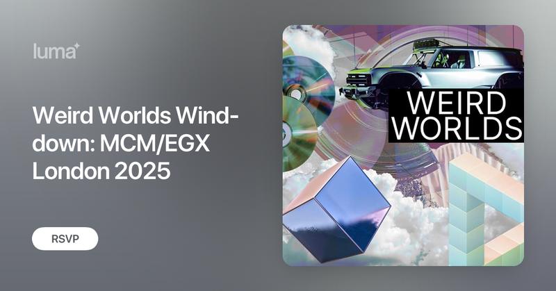 richmetson's tweet card. Welcome to Weird Worlds Wind-down! Coming to EGX? Missing out on EGX? Either way is perfect! Come chill and close out the MCM Comicon / EGX London 2025 weekend…