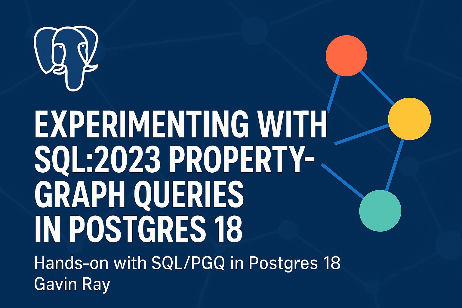 GavinRayDev's tweet card. Hands-on guide to the upcoming SQL/PGQ graph syntax using a patched Postgres 18 beta.