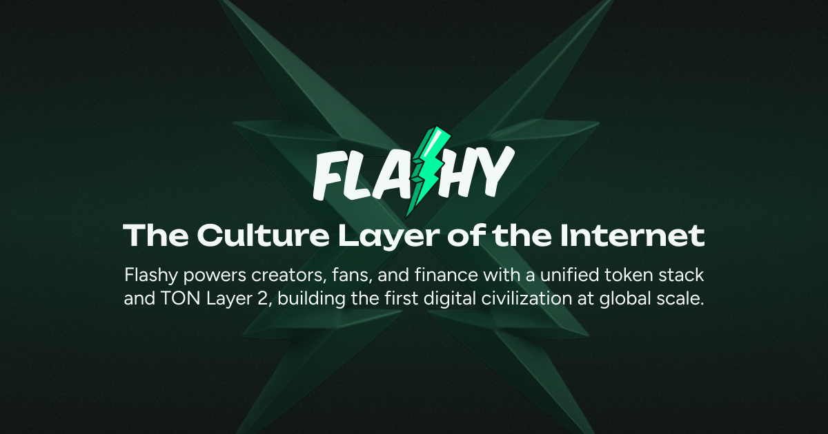 FlashyFi's tweet card. Flashy powers creators, fans, and finance with a unified token stack and TON Layer 2, building the first digital civilization at global scale.