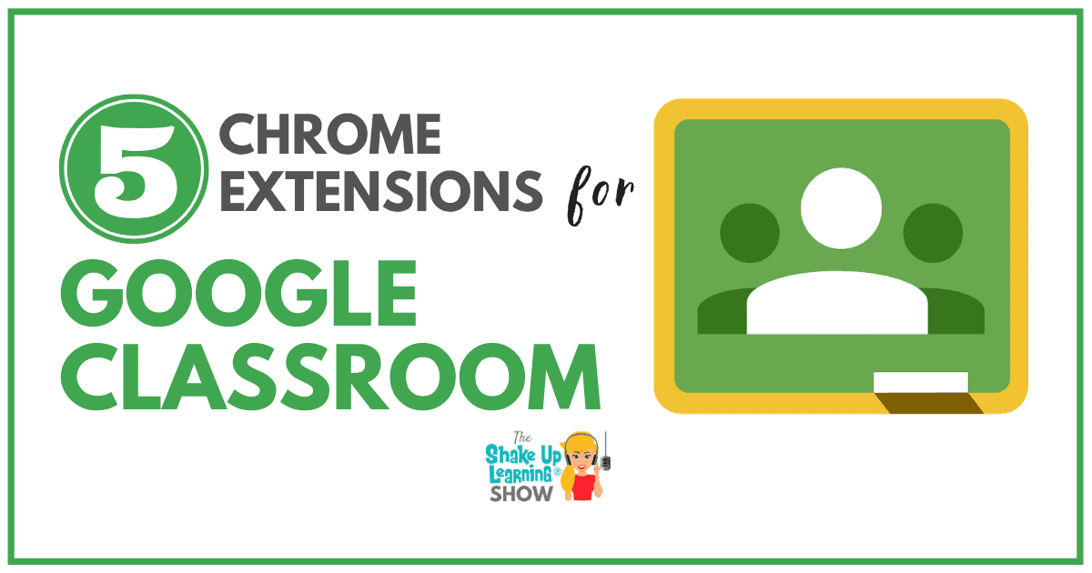 ShakeUpLearning's tweet card. Google Chrome + Google Classroom = Match Made in Heaven! In this post, Kasey shares five Google Chrome extensions that work hand-in-hand with Google Classroom and make it even more awesome!