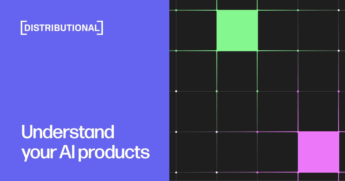 ethhcn's tweet card. Distributional is an analytics platform for production AI products, it helps you discover and track hidden behavioral signals in your production AI logs