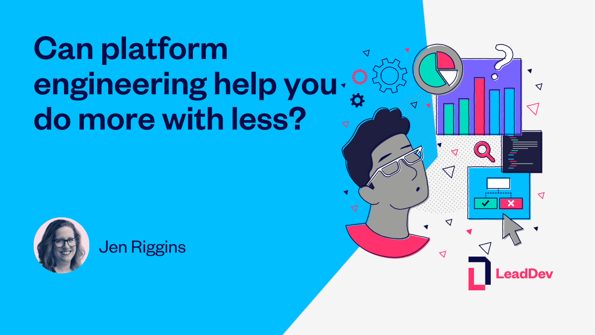 jkriggins's tweet card. As tech faces a downturn, platform engineering offers a way to decrease cognitive load, cut cloud costs, and boost delivery speed. What’s the catch?