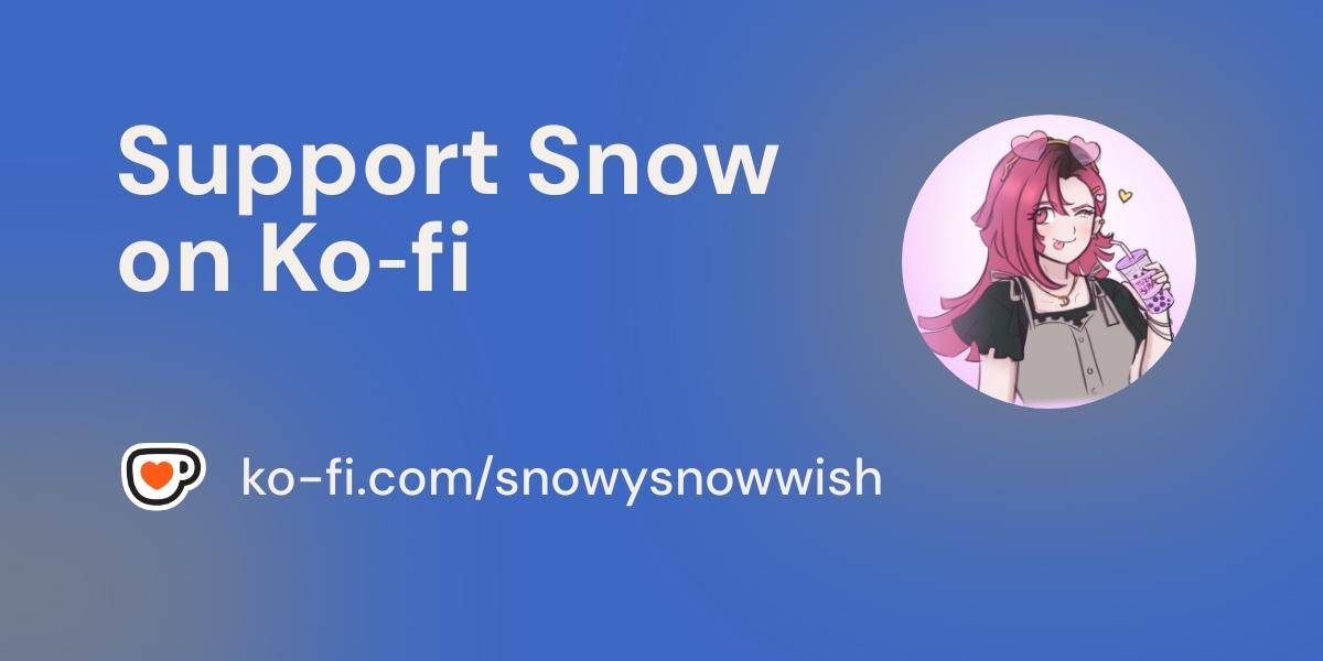snowysnowwish's tweet card. Become a supporter of Snow today!