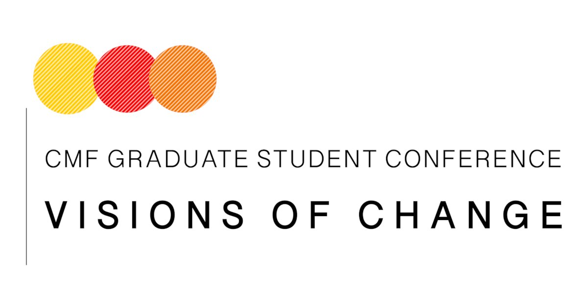 CMFCalgary's tweet card. The University of Calgary’s Department of Communication, Media and Film presents Visions of Change: A CMF Graduate Student Conference, May 10 - May 11 2022