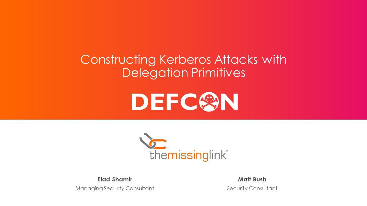elad_shamir's tweet card. Now that we finished our workshop “Constructing Kerberos Attacks with Delegation Primitives” at DEF CON 27, we can share the slide deck: Constructing Kerberos Attacks with Delegation Primitives.pdf...