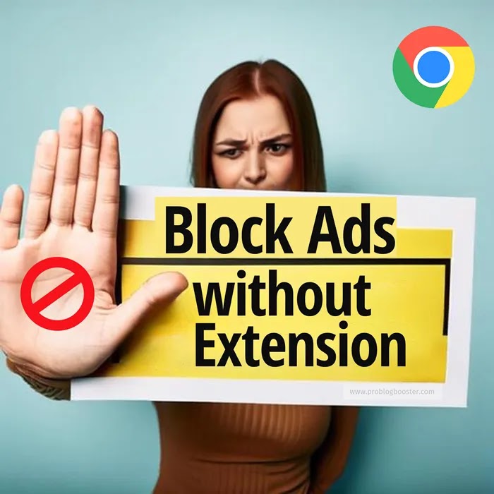 ProBlogBooster's tweet card. Guide on configuring AdBlock DNS in Chrome, instead of extensions/software AdGuard DNS is used for blocking ads. Recommended to remove Chrome ads fast