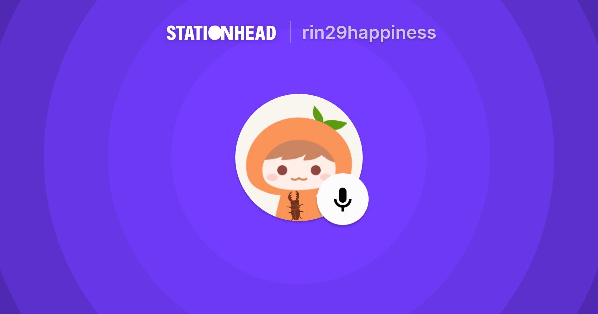hokkkaro's tweet card. Listen to rin29happiness live on Stationhead