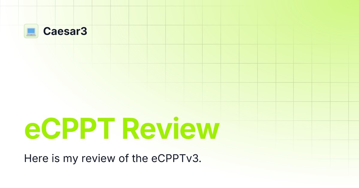 _Caesar3's tweet card. Here is my review of the eCPPTv3.