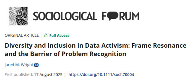 JaredMWr's tweet card. 🚨 New Publication in the journal Sociological Forum 🚨 “Diversity and Inclusion in Data Activism: Frame Resonance and the Barrier of Problem Recognition” The fight for internet freedom h…