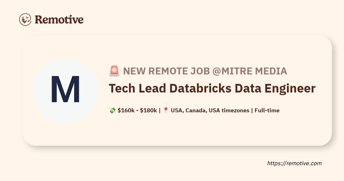 remotiveio's tweet card. Nov 14, 2025 - Mitre Media is hiring a remote Tech Lead Databricks Data Engineer. 💸 Salary: $160k - $180k. 📍Location: USA, Canada, USA timezones.