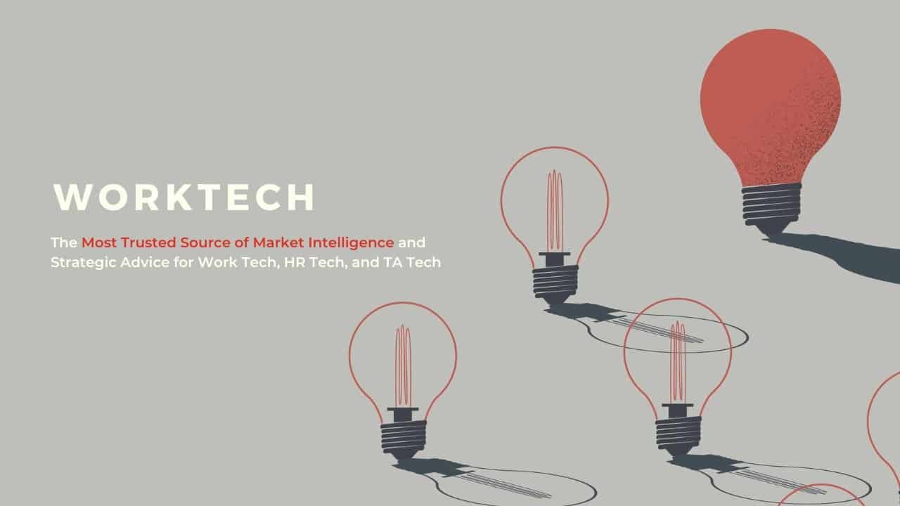 1WorkTech's tweet card. The Most Trusted Source of Global Market Intelligence and Strategic Advice for Work Tech and HR Tech. Quarterly Market Reports and Insights