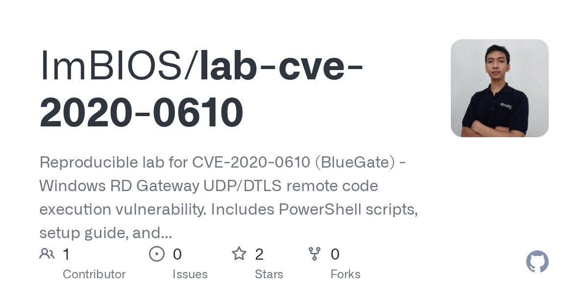 ImBIOS_Dev's tweet card. Reproducible lab for CVE-2020-0610 (BlueGate) - Windows RD Gateway UDP/DTLS remote code execution vulnerability. Includes PowerShell scripts, setup guide, and nuclei template validation examples. -...