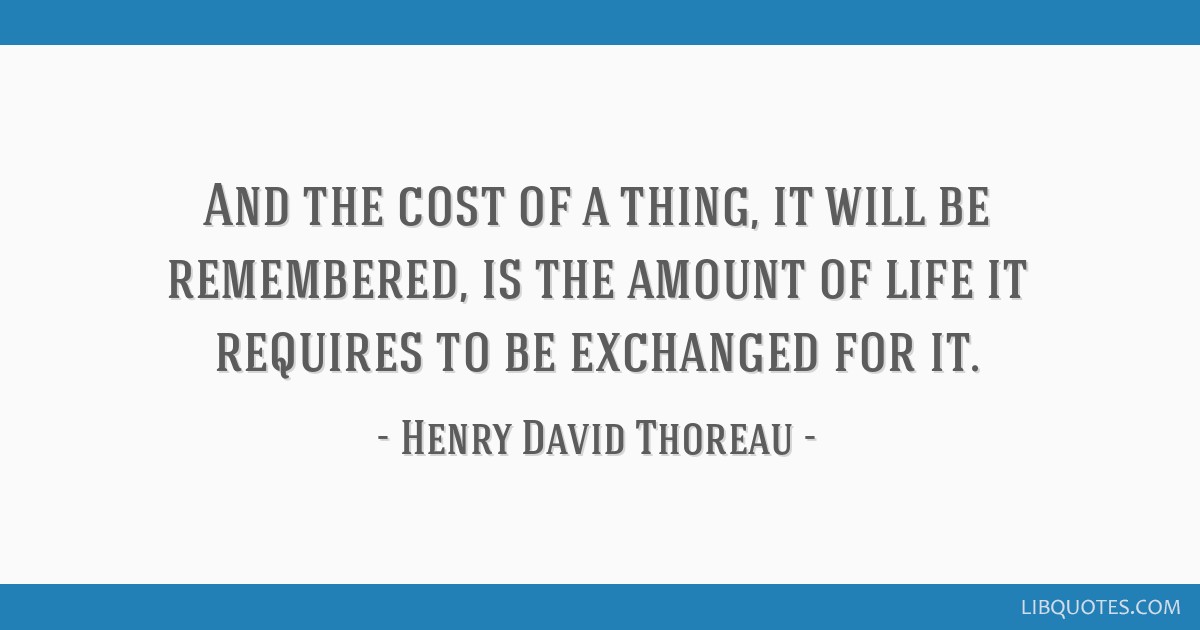 LibQ_Official's tweet card. And the cost of a thing, it will be remembered, is the amount of life it requires to be exchanged for it.