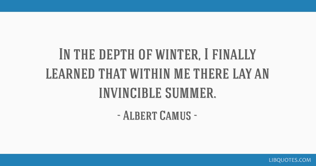 LibQ_Official's tweet card. In the depth of winter, I finally learned that within me there lay an invincible summer.