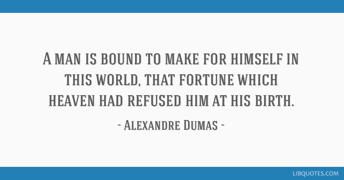 LibQ_Official's tweet card. A man is bound to make for himself in this world, that fortune which heaven had refused him at his birth.