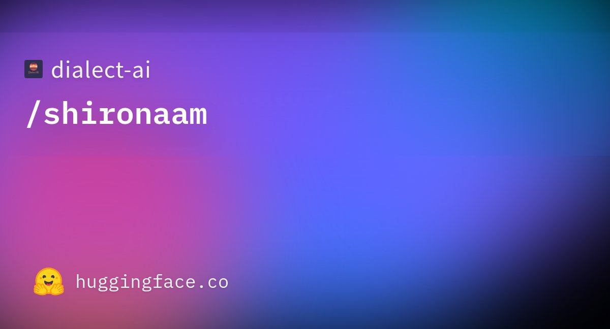 ab_u_baida's tweet card. dialect-ai/shironaam · Datasets at Hugging Face