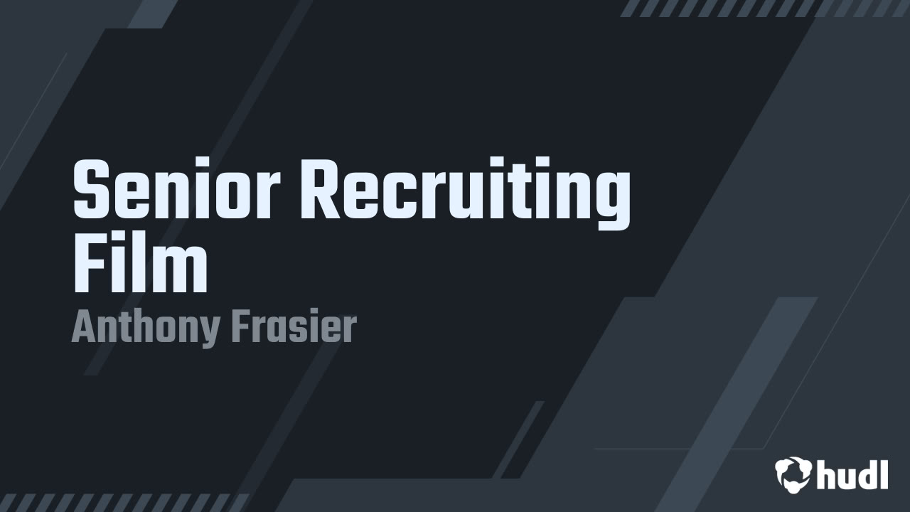 Ant_Frasier02's tweet card. Senior Recruiting Film