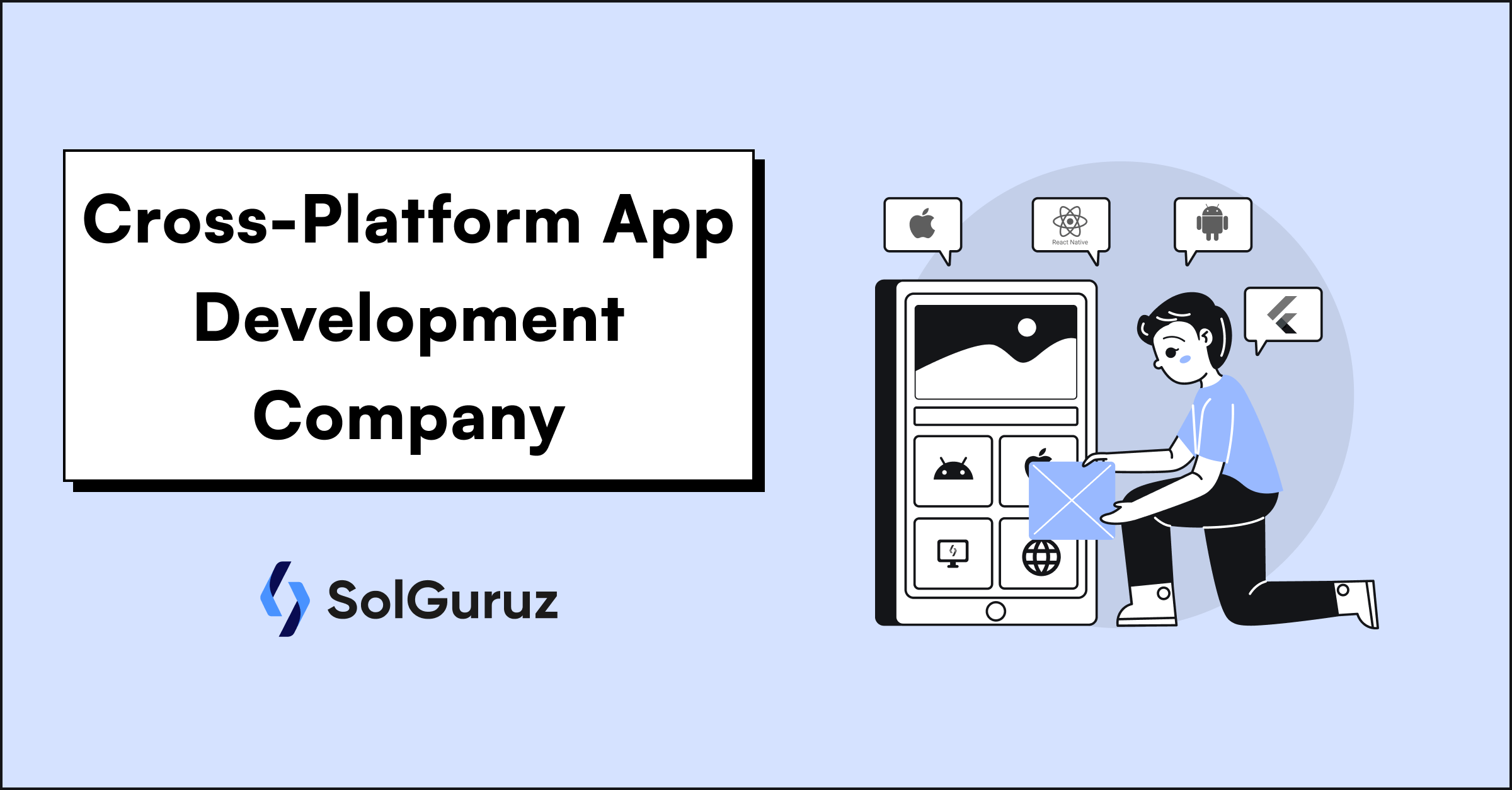 SolGuruz's tweet card. SolGuruz is a leading bespoke cross platform app development company that provides innovative cross platform applications for businesses.