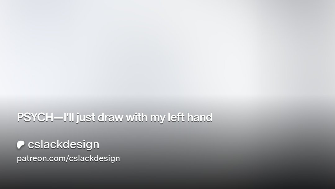 CSlackDesign's tweet card. Get more from cslackdesign on Patreon