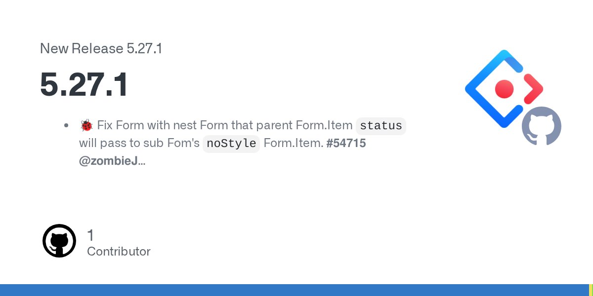 AntDesignUI's tweet card. 🐞 Fix Form with nest Form that parent Form.Item status will pass to sub Fom's noStyle Form.Item. #54715 @zombieJ 🐞 Fix Table header Checkbox flickering issue. #54713 @QdabuliuQ 💄 Optimize Colla...